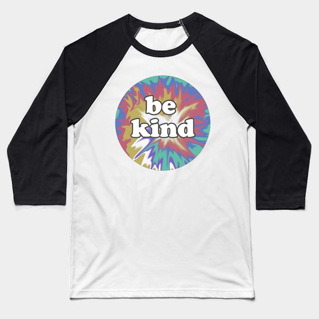 Be Kind Baseball T-Shirt by Kelliboo